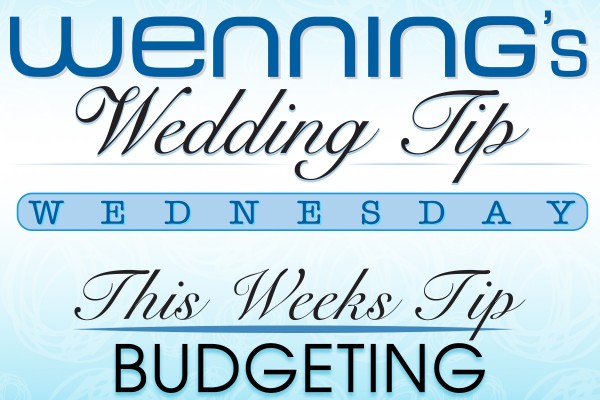Wenning Tips, Wedding Tips, Wedding Budgeting