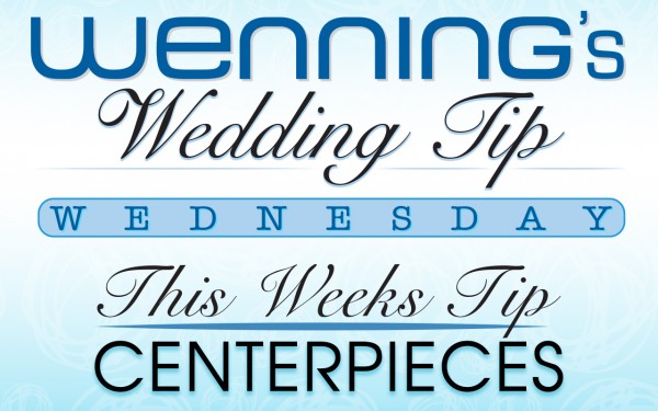 Wenning's Wedding Tips