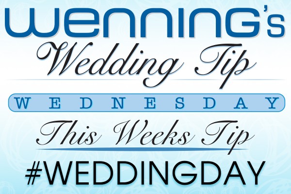 Wenning's Wedding Tips