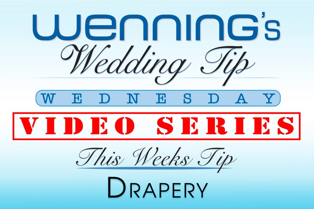 Bridal Show Wedding Tips | Drapery | Wenning Entertainment