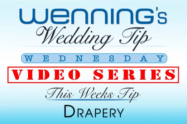 Bridal Show Wedding Tips | Drapery | Wenning Entertainment