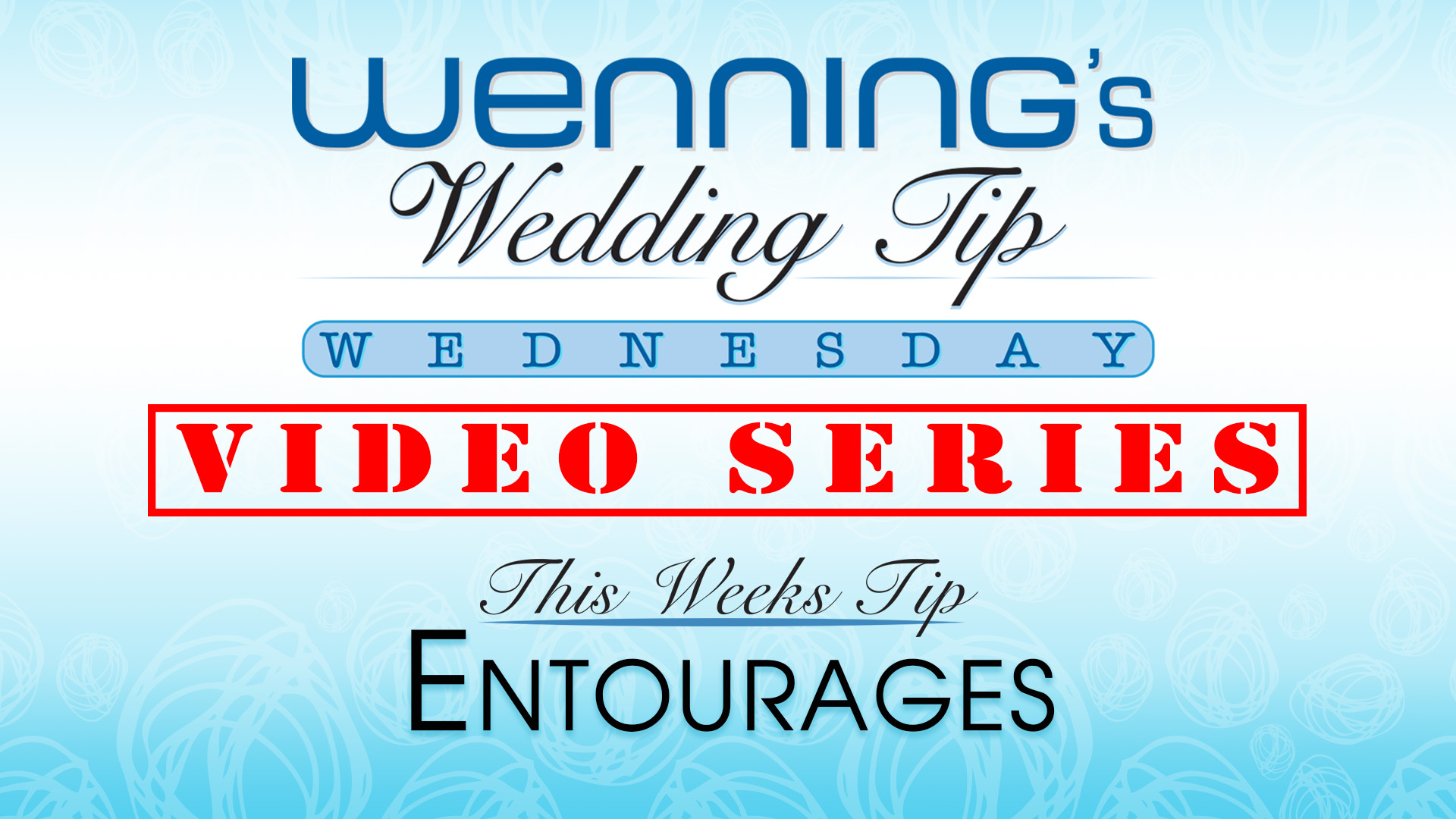 Bridal Show Wedding Tips | Entourage | Wenning Entertainment