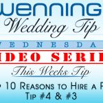 Top 10 Reasons to Hire a Pro | Tip 4 & 3 | Wenning Entertainment