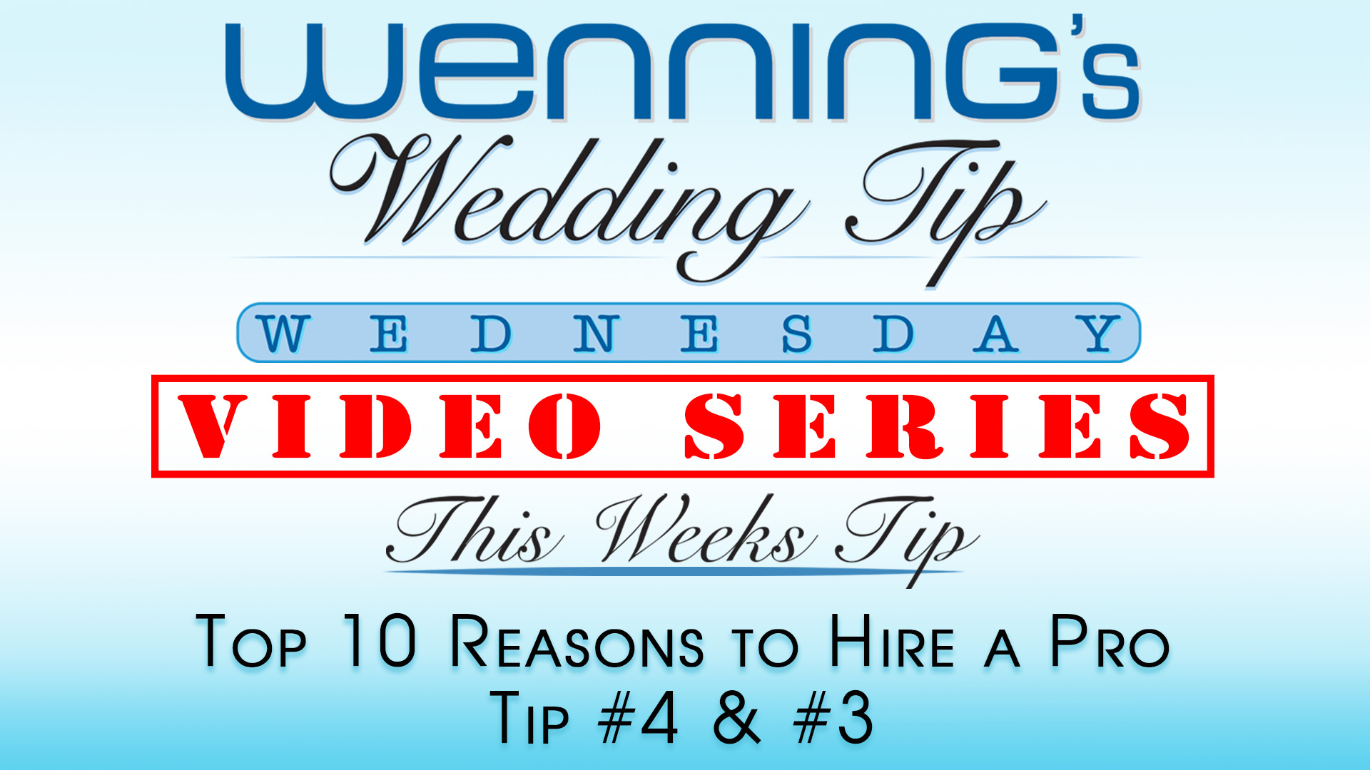 Top 10 Reasons to Hire a Pro | Tip 4 & 3 | Wenning Entertainment