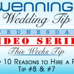 Top 10 Reasons to Hire a Pro | Tip 8 & 7 | Wenning Entertainment