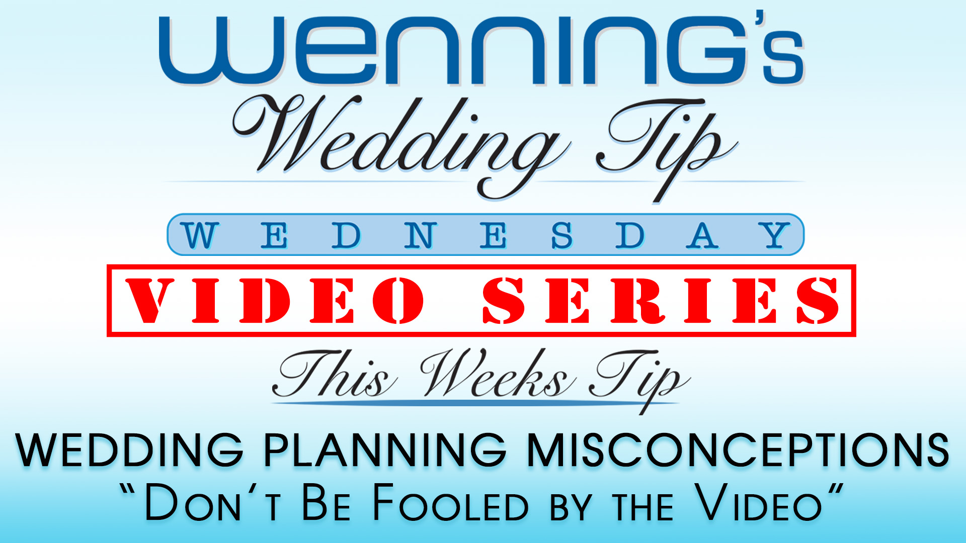 WWTW | Wedding Planning Misconceptions | Don't Be Fooled by the Video