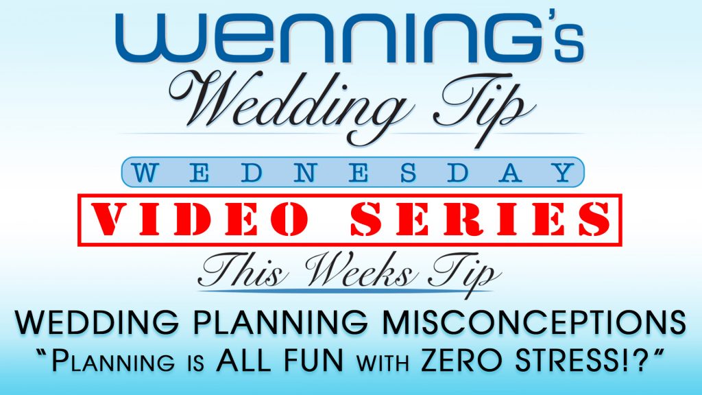 WWTW | Wedding Planning Misconceptions | “Planning is ALL FUN with ZERO STRESS!?”
