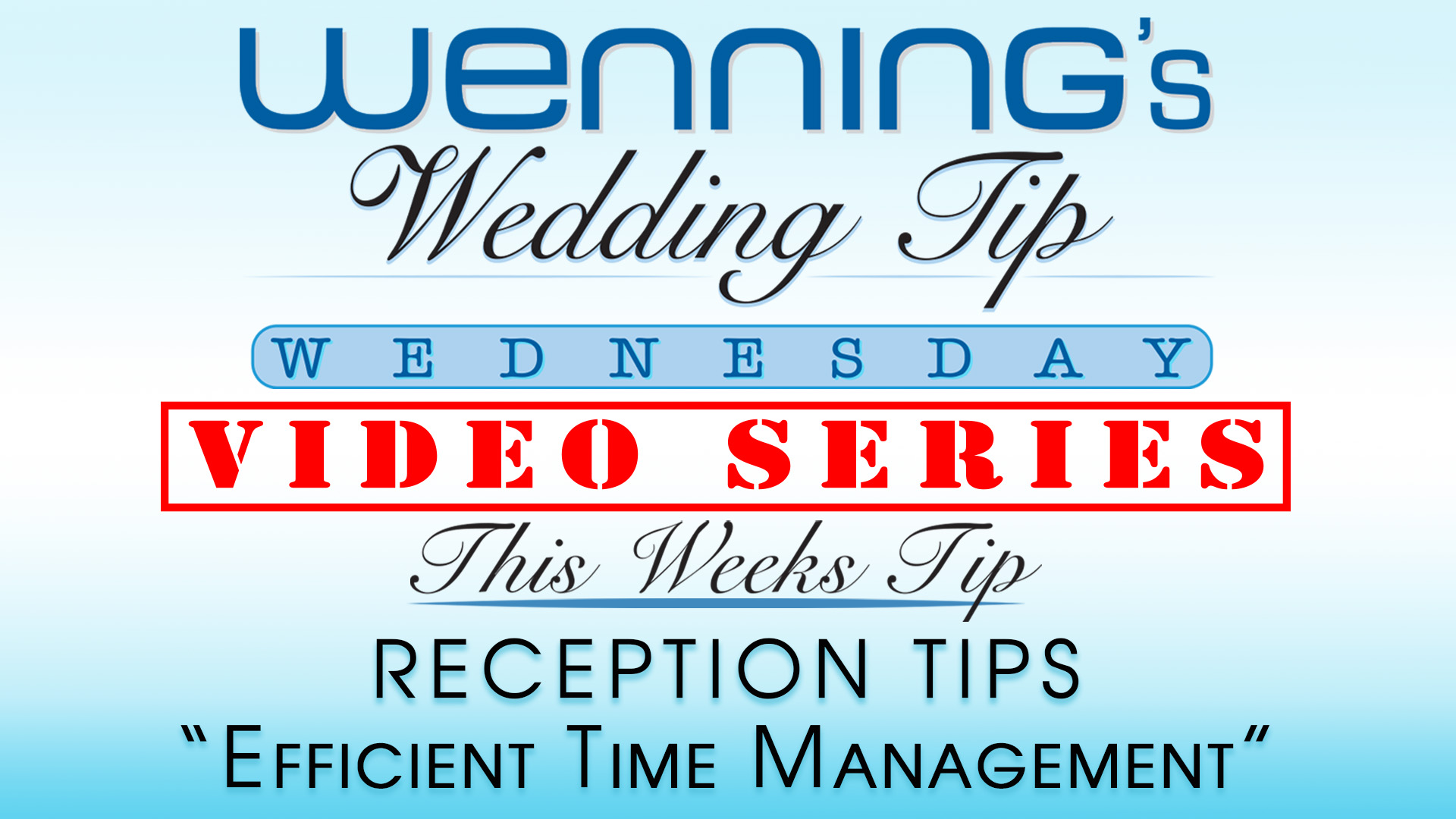 WWTW | Reception Tips | Efficient Time Management