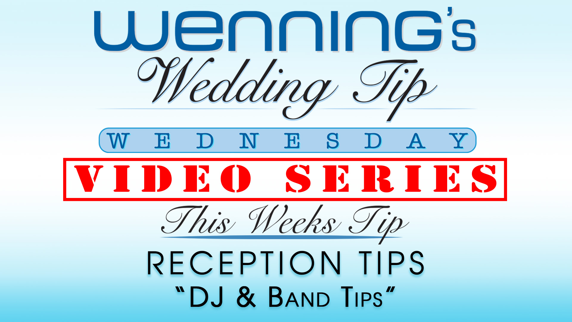 WWTW | Reception Tips | DJ & Band Tips