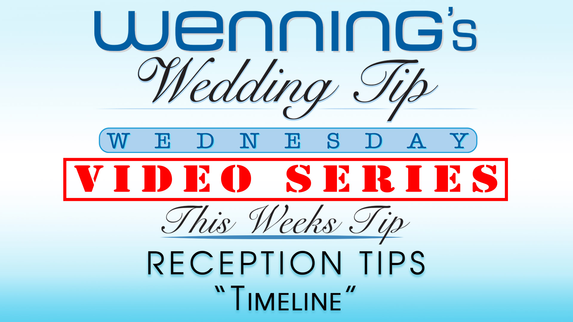 WWTW | Reception Tips | Timeline