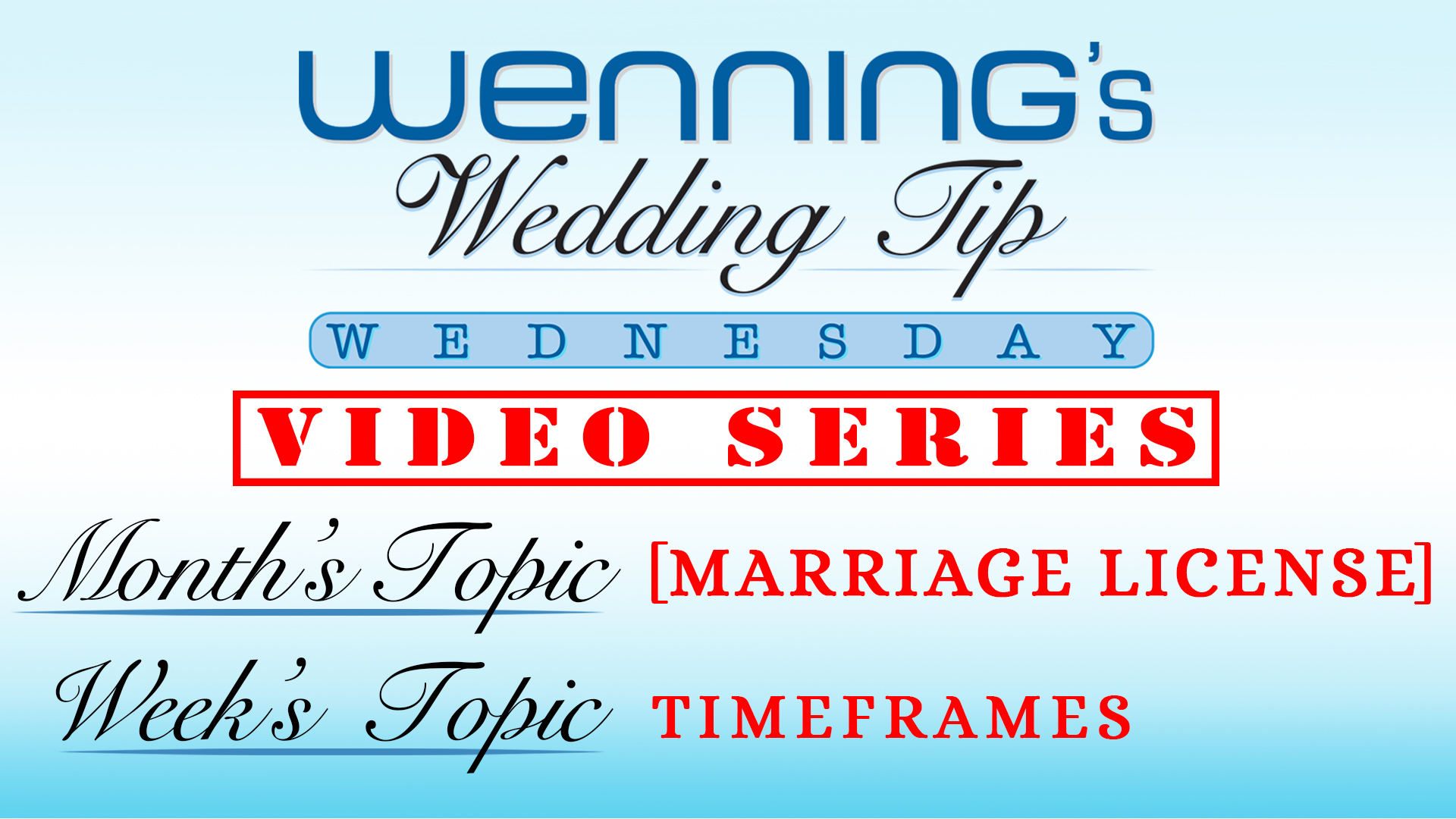 WWTW | Marriage License | Timeframe