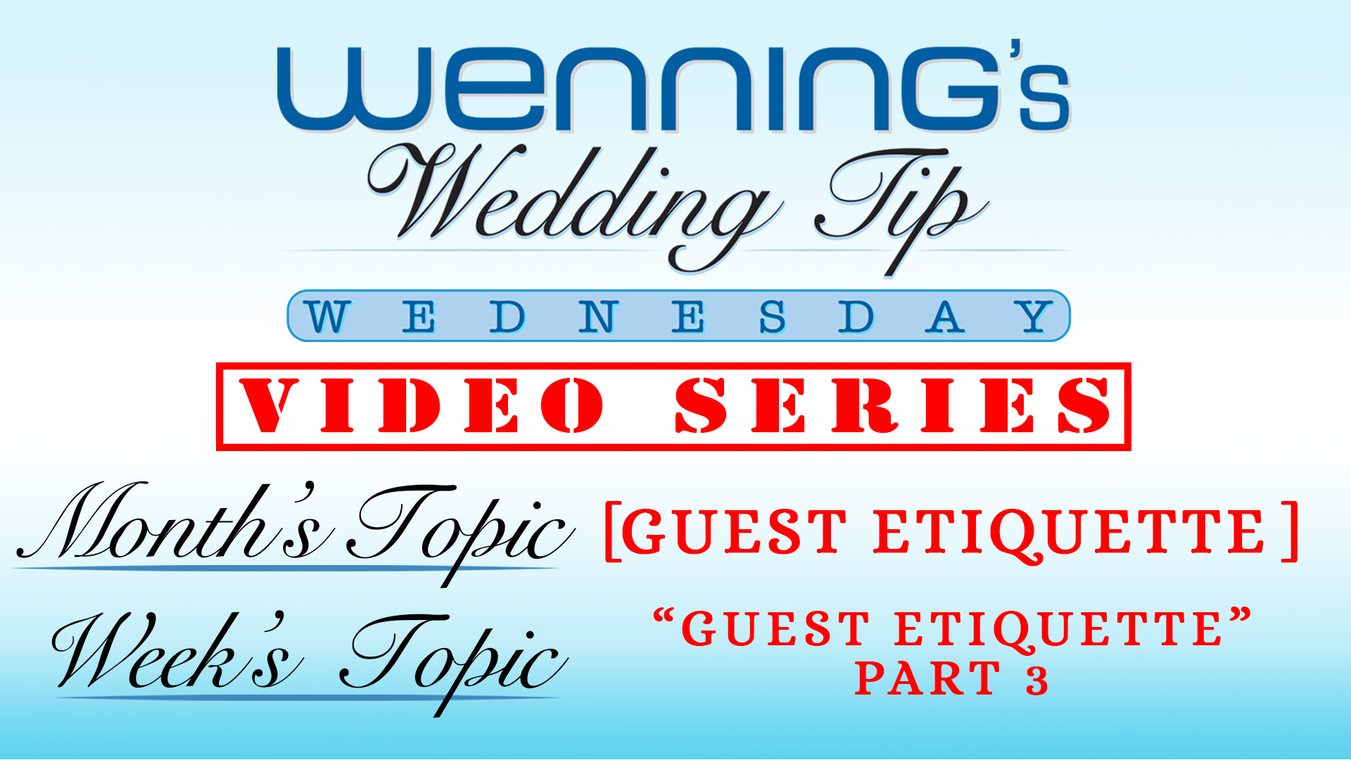 Guest Etiquette Part 3 | Wedding Tips